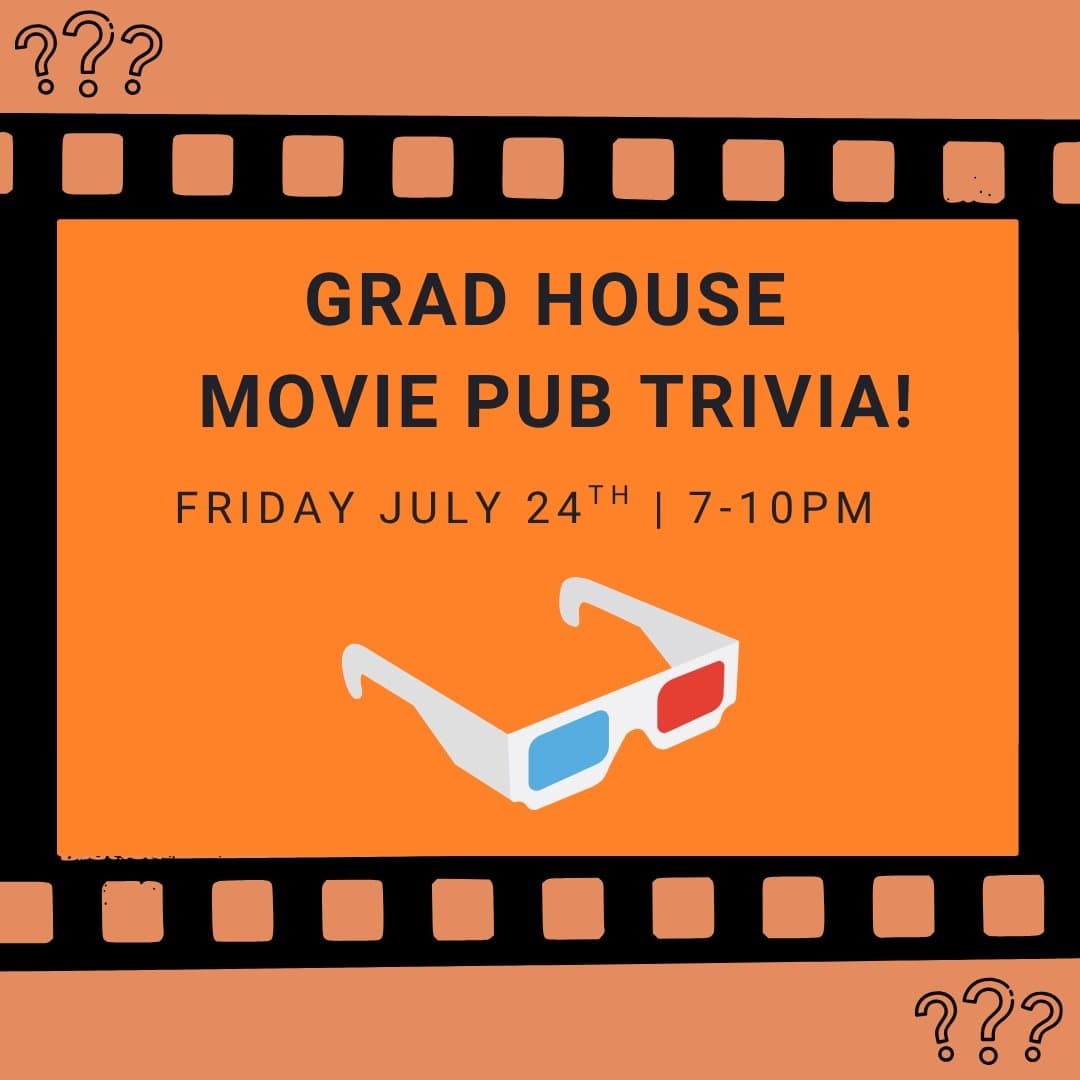 Grad House Movie Pub Trivia!