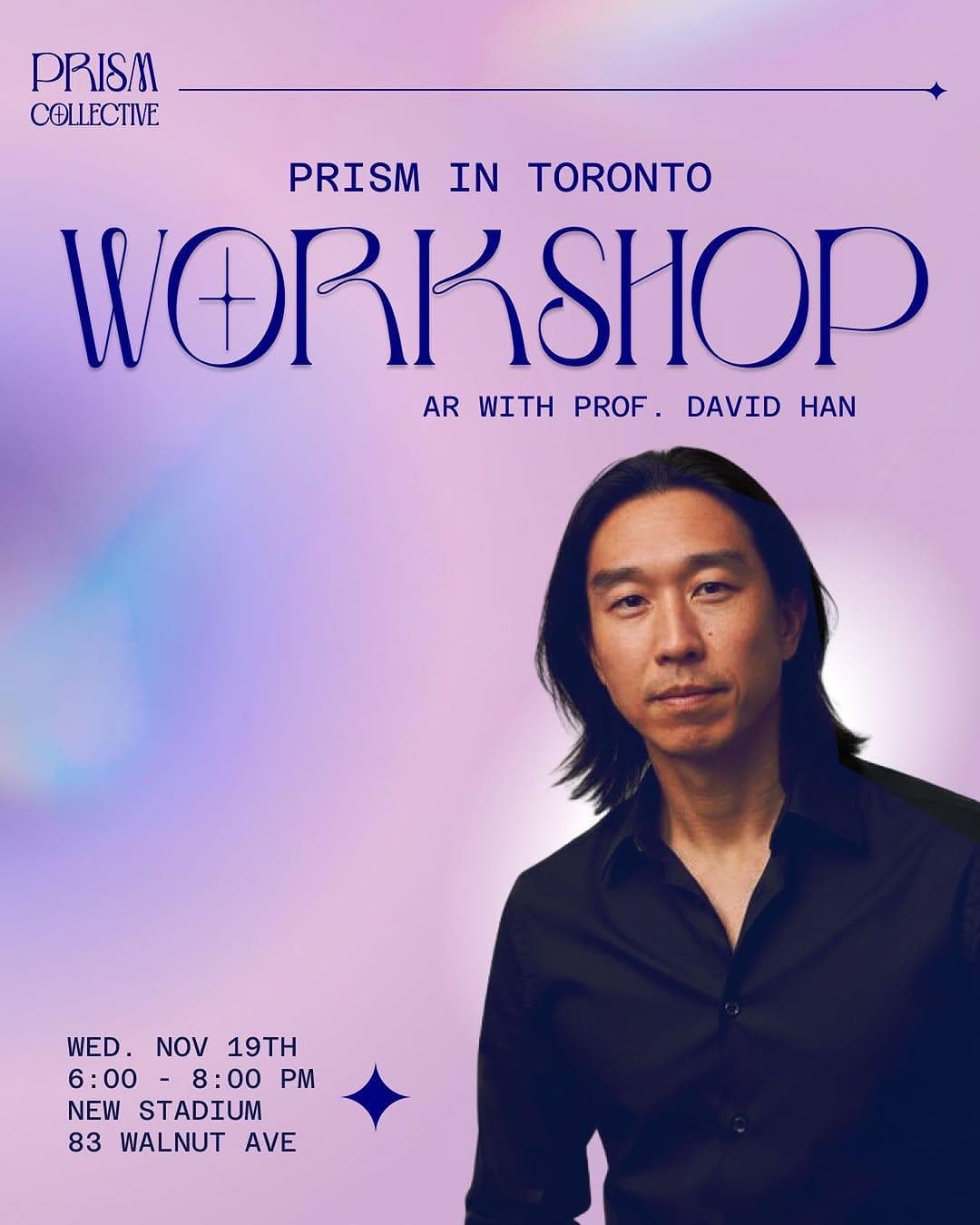 Prism in Toronto Workshop: AR With Prof. David Han